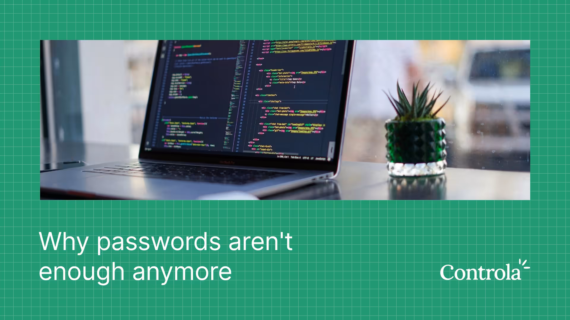 Why passwords aren't enough anymore